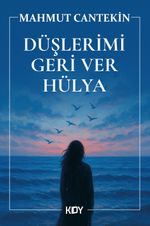 Düşlerimi Geri Ver Hülya