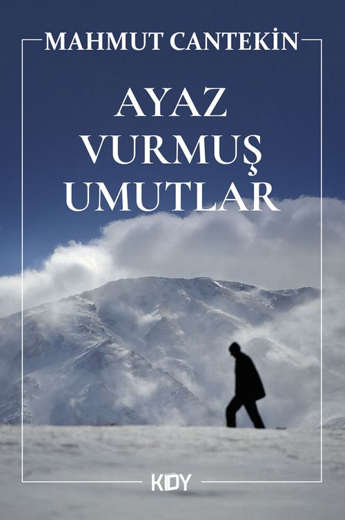 Ayaz Vurmuş Umutlar