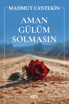 Aman Gülüm Solmasın
