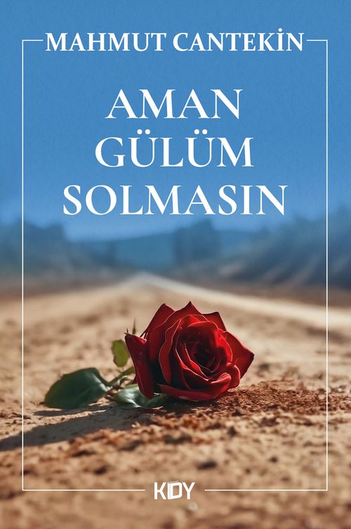 Aman Gülüm Solmasın