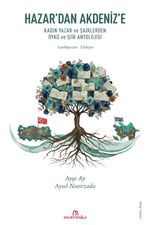 Hazar'dan Akdeniz'e & Kadın Yazar ve Şairlerden Öykü ve Şiir Antolojisi