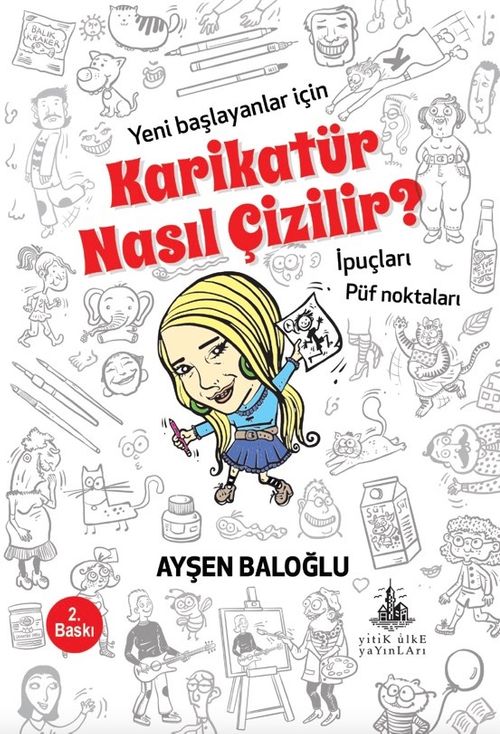 Karikatür Nasıl Çizilir? & Yeni Başlayanlar İçin İpuçları, Püf Noktaları