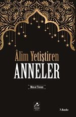 Alim Yetiştiren Anneler
