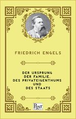 Der Ursprung der Familie, des Privateigenthums und des Staats