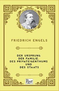 Der Ursprung der Familie, des Privateigenthums und des Staats