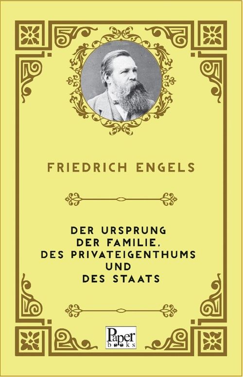 Der Ursprung der Familie, des Privateigenthums und des Staats