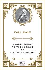 A Contribution to the Critique of  Political Economy
