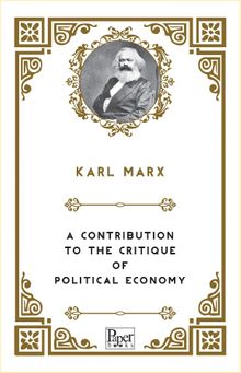 A Contribution to the Critique of  Political Economy