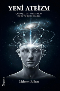 Yeni Ateizm (Çağdaş Ateist Varsayımlar- Tanrı Yanılgısı Örneği) 