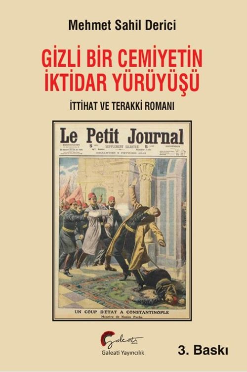 Gizli Bir Cemiyetin İktidar Yürüyüşü,  İttihat ve Terakki Romanı