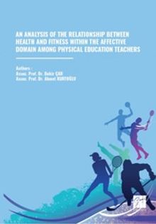 An Analysis Of The Relatonship Between Health And Fitness Wıthın The Affective Domain Among Physical Education Teachers