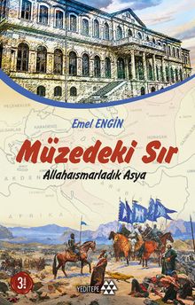 Müzedeki Sır & Allahaısmarladık Asya