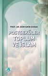 Postsek&uuml;ler Toplum ve İslam