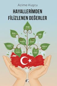 Hayallerimden Filizlenen Değerler