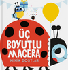 &Uuml;&ccedil; Boyutlu Macera / Minik Dostlar