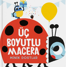 Üç Boyutlu Macera / Minik Dostlar
