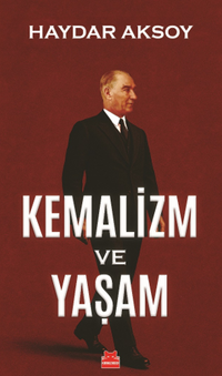 Kemalizm ve Yaşam