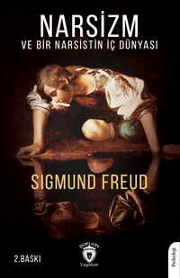 Narsizm ve Bir Narsistin İç Dünyası