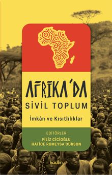 Afrika'da Sivil Toplum & İmkanlar ve Kısıtlılıklar