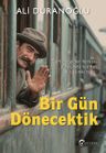 Bir Gün Dönecektik