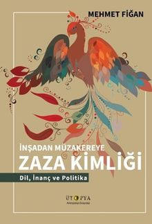 İnşadan Müzakereye Zaza Kimliği & Dil, İnanç ve Politika