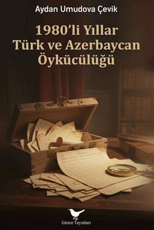 1980'li Yıllar Türk ve Azerbaycan Öykücülüğü