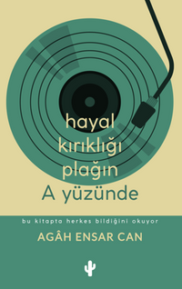 Hayal Kırıklığı Plağın A Yüzünde