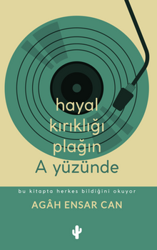 Hayal Kırıklığı Plağın A Yüzünde