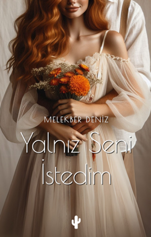 Yalnız Seni İstedim