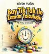 Tiktaklı Maceralar / Bay Tiktak İle Zaman Yolculuğu