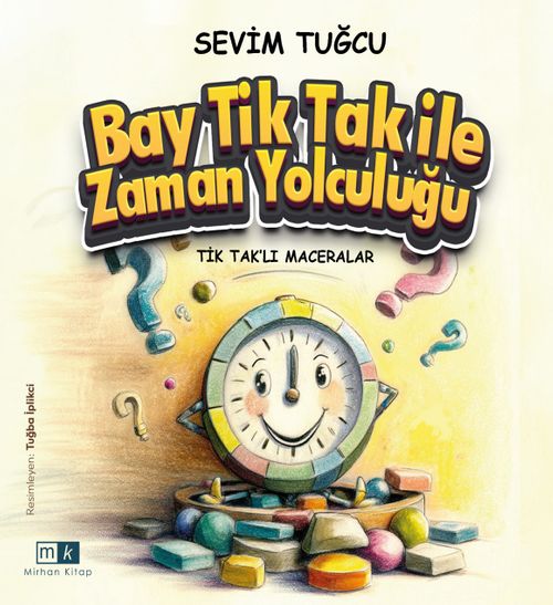 Tiktaklı Maceralar / Bay Tiktak İle Zaman Yolculuğu