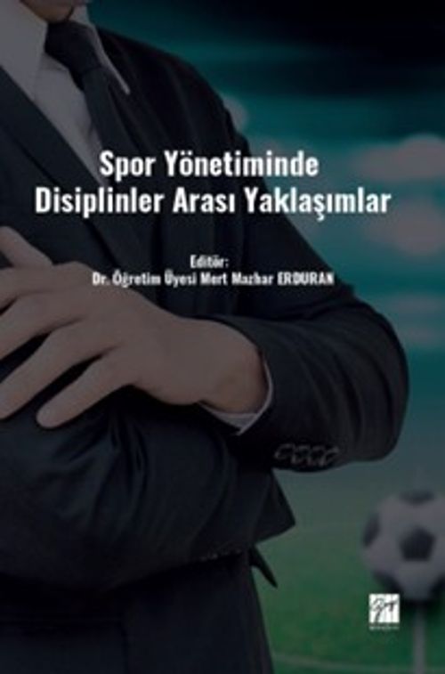 Spor Yönetiminde Disiplinler Arası Yaklaşımlar