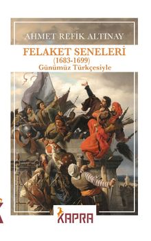 Felaket Seneleri (1683-1699) (Günümüz Türkçesiyle)