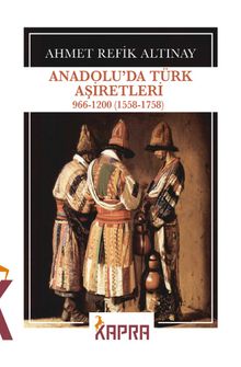 Anadolu'da Türk Aşiretleri 966-1200 (1558-1758)