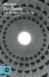 Pantheon & Yeni Bir Roma Dini Tarihi