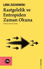 Rastgelelik ve Entropiden Zaman Okuna
