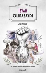 İsyan Olmasaydı