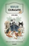 Kediler Olmasaydı