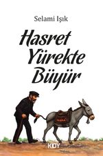 Hasret Yürekte Büyür