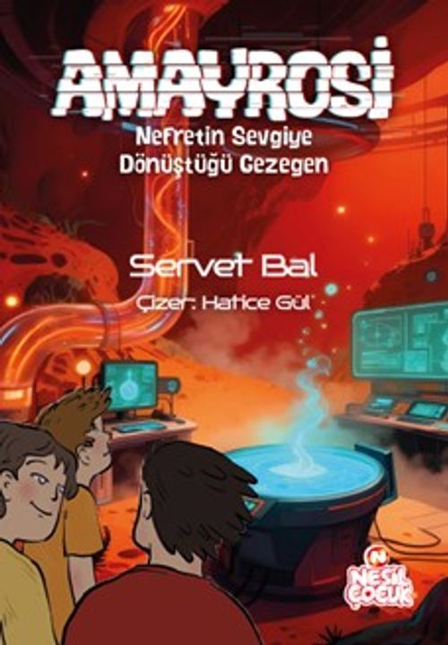 Amayrosi & Nefretin Sevgiye Dönüştüğü Gezegen