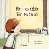 Bir Teşekk&uuml;r, Bir Mutluluk