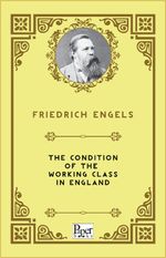 The Condition of the Working Class in England