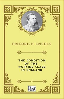 The Condition of the Working Class in England