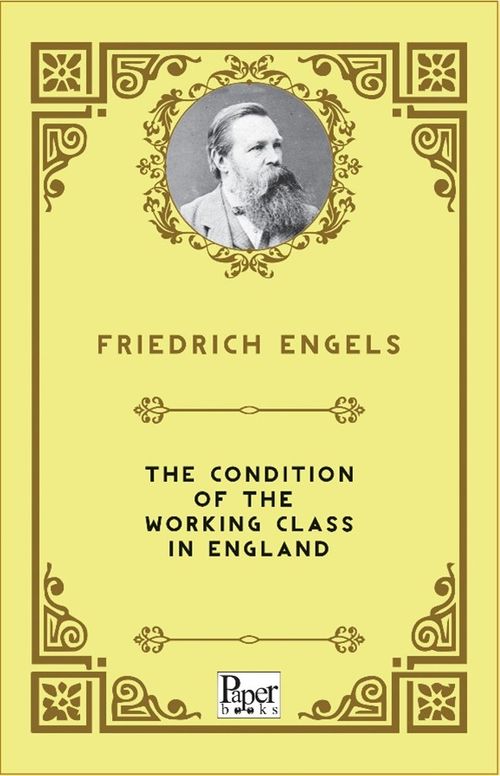 The Condition of the Working Class in England