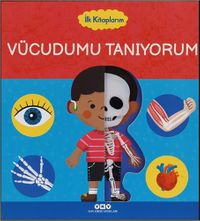 İlk Kitaplarım / Vücudumu Tanıyorum