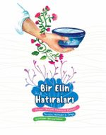 Bir Elin Hatıraları & Peygamber Efendimiz'in (s.a.a) Elinin Hatıraları