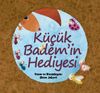 K&uuml;&ccedil;&uuml;k Badem'in Hediyesi