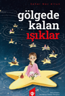 Gölgede Kalan Işıklar