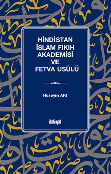 Hindistan İslam Fıkıh Akademisi ve Fetva Usûlü