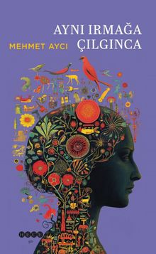 Aynı Irmağa Çılgınca